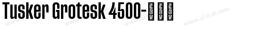 Tusker Grotesk 4500字体转换 Tusker Grotesk 4500字体转换